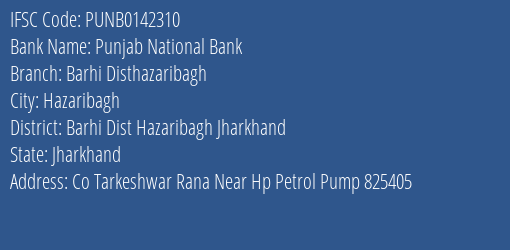 Punjab National Bank Barhi Disthazaribagh Branch Barhi Dist Hazaribagh Jharkhand IFSC Code PUNB0142310