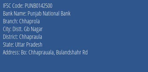 Punjab National Bank Chhaprola Branch Chhapraula IFSC Code PUNB0142500