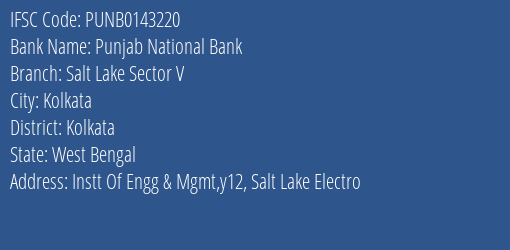 Punjab National Bank Salt Lake Sector V Branch, Branch Code 143220 & IFSC Code PUNB0143220