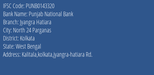 Punjab National Bank Jyangra Hatiara Branch, Branch Code 143320 & IFSC Code PUNB0143320