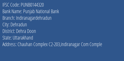 Punjab National Bank Indiranagardehradun Branch Dehra Doon IFSC Code PUNB0144320