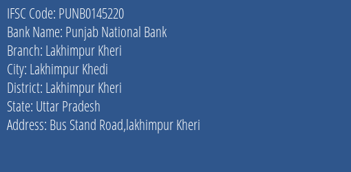 Punjab National Bank Lakhimpur Kheri Branch Lakhimpur Kheri IFSC Code PUNB0145220