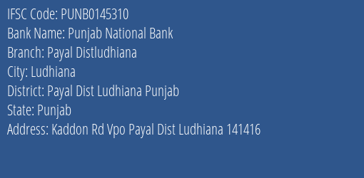 Punjab National Bank Payal Distludhiana Branch, Branch Code 145310 & IFSC Code PUNB0145310