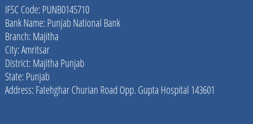 Punjab National Bank Majitha Branch Majitha Punjab IFSC Code PUNB0145710