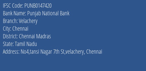 Punjab National Bank Velachery Branch, Branch Code 147420 & IFSC Code PUNB0147420