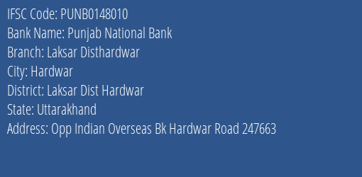 Punjab National Bank Laksar Disthardwar Branch, Branch Code 148010 & IFSC Code Punb0148010
