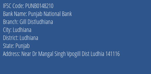 Punjab National Bank Gill Distludhiana Branch, Branch Code 148210 & IFSC Code PUNB0148210