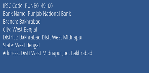 Punjab National Bank Bakhrabad Branch Bakhrabad Distt West Midnapur IFSC Code PUNB0149100