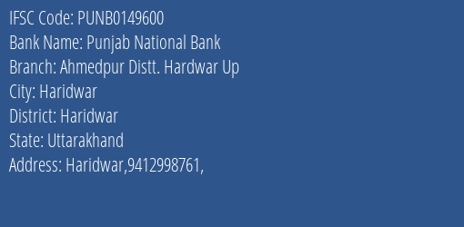 Punjab National Bank Ahmedpur Distt. Hardwar Up Branch Haridwar IFSC Code PUNB0149600