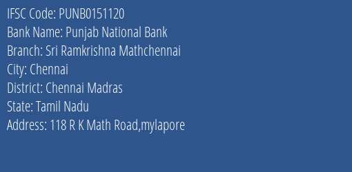 Punjab National Bank Sri Ramkrishna Mathchennai Branch, Branch Code 151120 & IFSC Code PUNB0151120