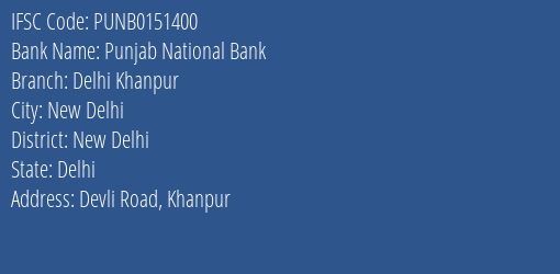 Punjab National Bank Delhi Khanpur Branch New Delhi IFSC Code PUNB0151400