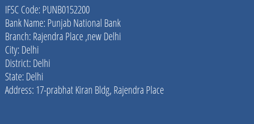 Punjab National Bank Rajendra Place New Delhi Branch Delhi IFSC Code PUNB0152200