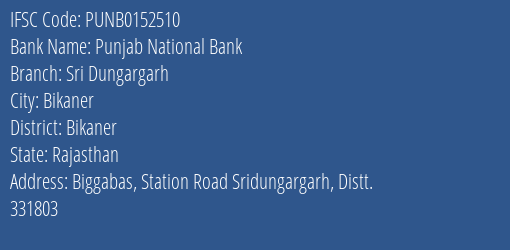 Punjab National Bank Sri Dungargarh Branch Bikaner IFSC Code PUNB0152510