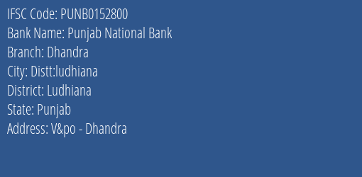 Punjab National Bank Dhandra Branch Ludhiana IFSC Code PUNB0152800