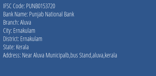 Punjab National Bank Aluva Branch Ernakulam IFSC Code PUNB0153720