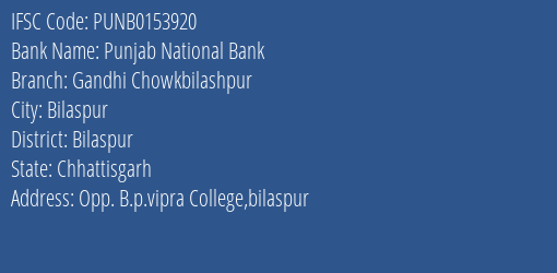 Punjab National Bank Gandhi Chowkbilashpur Branch, Branch Code 153920 & IFSC Code PUNB0153920