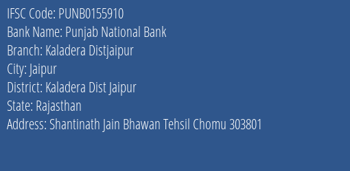 Punjab National Bank Kaladera Distjaipur Branch, Branch Code 155910 & IFSC Code PUNB0155910