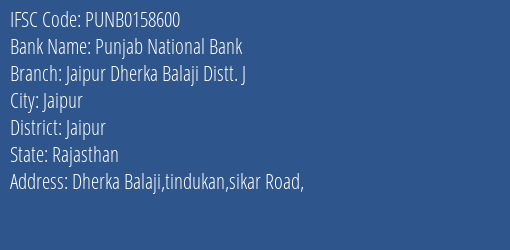 Punjab National Bank Jaipur Dherka Balaji Distt. J Branch, Branch Code 158600 & IFSC Code PUNB0158600