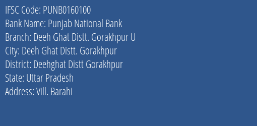 Punjab National Bank Deeh Ghat Distt. Gorakhpur U Branch Deehghat Distt Gorakhpur IFSC Code PUNB0160100