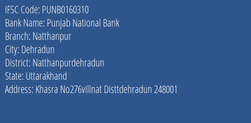 Punjab National Bank Natthanpur Branch Natthanpurdehradun IFSC Code PUNB0160310