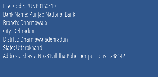 Punjab National Bank Dharmawala Branch Dharmawaladehradun IFSC Code PUNB0160410