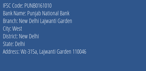 Punjab National Bank New Delhi Lajwanti Garden Branch New Delhi IFSC Code PUNB0161010