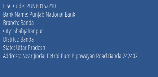 Punjab National Bank Banda Branch, Branch Code 162210 & IFSC Code Punb0162210