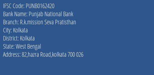Punjab National Bank R.k.mission Seva Pratisthan Branch Kolkata IFSC Code PUNB0162420
