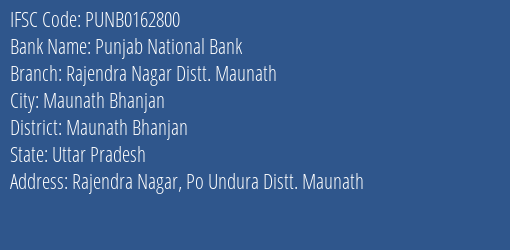 Punjab National Bank Rajendra Nagar Distt. Maunath Branch Maunath Bhanjan IFSC Code PUNB0162800