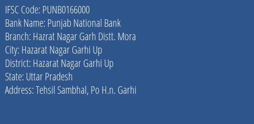 Punjab National Bank Hazrat Nagar Garh Distt. Mora Branch Hazarat Nagar Garhi Up IFSC Code PUNB0166000
