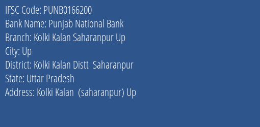 Punjab National Bank Kolki Kalan Saharanpur Up Branch Kolki Kalan Distt Saharanpur IFSC Code PUNB0166200
