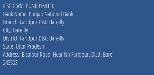 Punjab National Bank Faridpur Distt Bareilly Branch Faridpur Distt Bareilly IFSC Code PUNB0168110