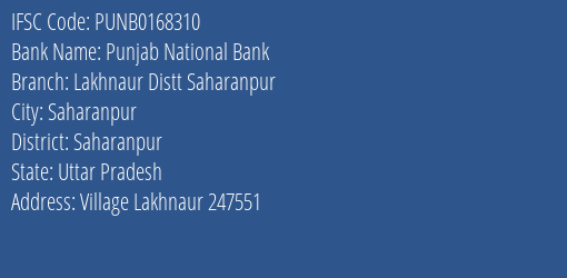 Punjab National Bank Lakhnaur Distt Saharanpur Branch, Branch Code 168310 & IFSC Code Punb0168310