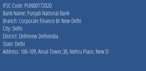 Punjab National Bank Corporate Finance Br New Delhi Branch, Branch Code 172020 & IFSC Code PUNB0172020