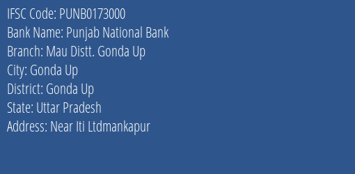 Punjab National Bank Mau Distt. Gonda Up Branch Gonda Up IFSC Code PUNB0173000