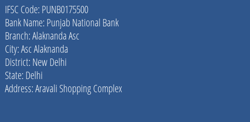 Punjab National Bank Alaknanda Asc Branch New Delhi IFSC Code PUNB0175500
