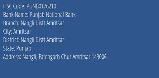 Punjab National Bank Nangli Distt Amritsar Branch Nangli Distt Amritsar IFSC Code PUNB0176210