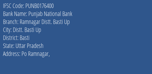 Punjab National Bank Ramnagar Distt. Basti Up Branch Basti IFSC Code PUNB0176400