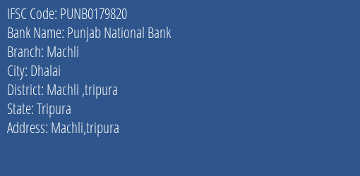 Punjab National Bank Machli Branch Machli Tripura IFSC Code PUNB0179820