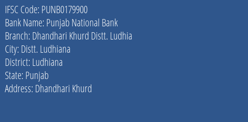 Punjab National Bank Dhandhari Khurd Distt. Ludhia Branch Ludhiana IFSC Code PUNB0179900