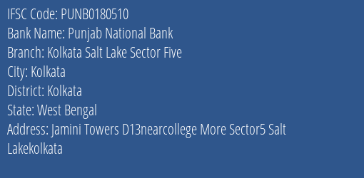 Punjab National Bank Kolkata Salt Lake Sector Five Branch, Branch Code 180510 & IFSC Code PUNB0180510