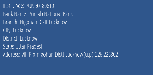 Punjab National Bank Nigohan Distt Lucknow Branch Lucknow IFSC Code PUNB0180610
