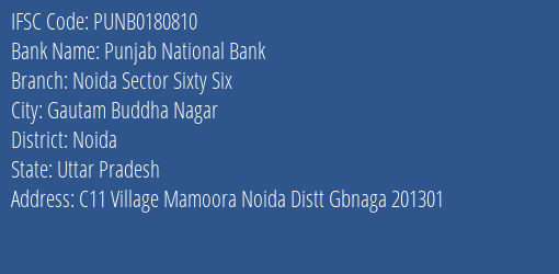 Punjab National Bank Noida Sector Sixty Six Branch Noida IFSC Code PUNB0180810
