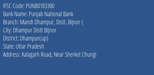 Punjab National Bank Mandi Dhampur Distt. Bijnor Branch Dhampur Up IFSC Code PUNB0183300