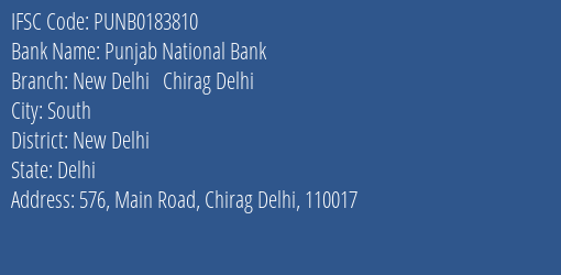 Punjab National Bank New Delhi Chirag Delhi Branch, Branch Code 183810 & IFSC Code PUNB0183810