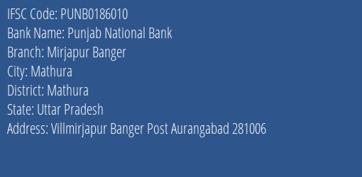 Punjab National Bank Mirjapur Banger Branch Mathura IFSC Code PUNB0186010