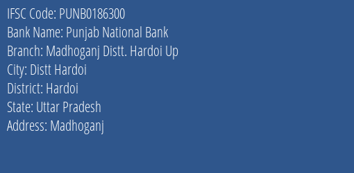 Punjab National Bank Madhoganj Distt. Hardoi Up Branch Hardoi IFSC Code PUNB0186300