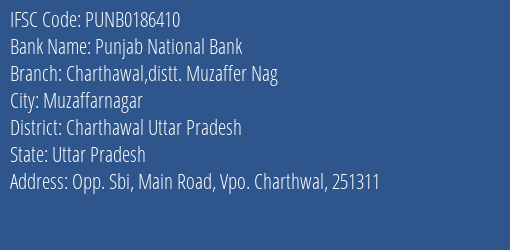 Punjab National Bank Charthawal Distt. Muzaffer Nag Branch Charthawal Uttar Pradesh IFSC Code PUNB0186410