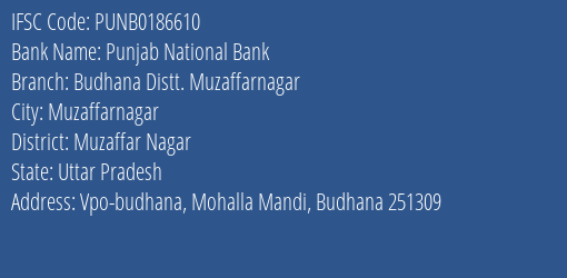 Punjab National Bank Budhana Distt. Muzaffarnagar Branch Muzaffar Nagar IFSC Code PUNB0186610