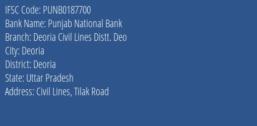 Punjab National Bank Deoria Civil Lines Distt. Deo Branch Deoria IFSC Code PUNB0187700
